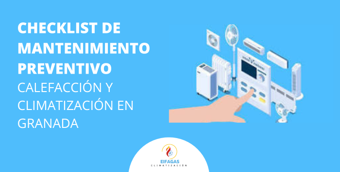 Eifagas - Checklist de mantenimiento preventivo para calefacción y climatización en Granada
